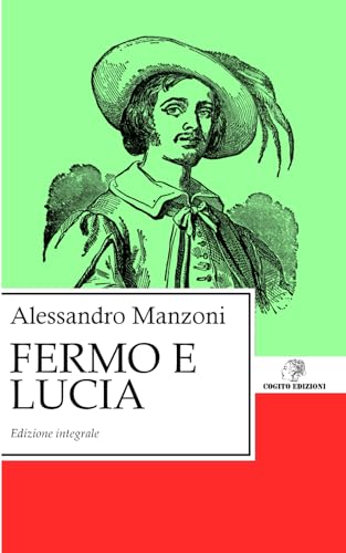 Fermo e Lucia: Edizione Integrale von Independently published